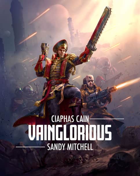 Ciaphas Cain: Vainglorious by Jan Drenovec 